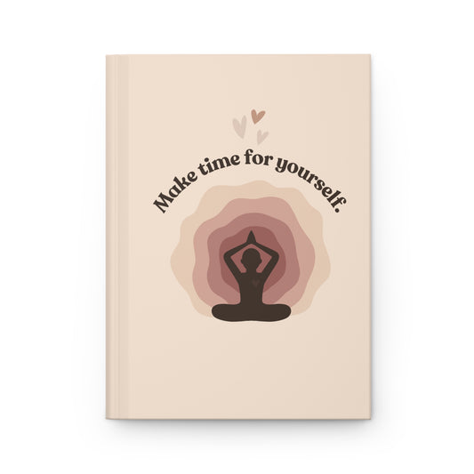 MAKE TIME FOR YOURSELF MATTE HARDCOVER JOURNAL